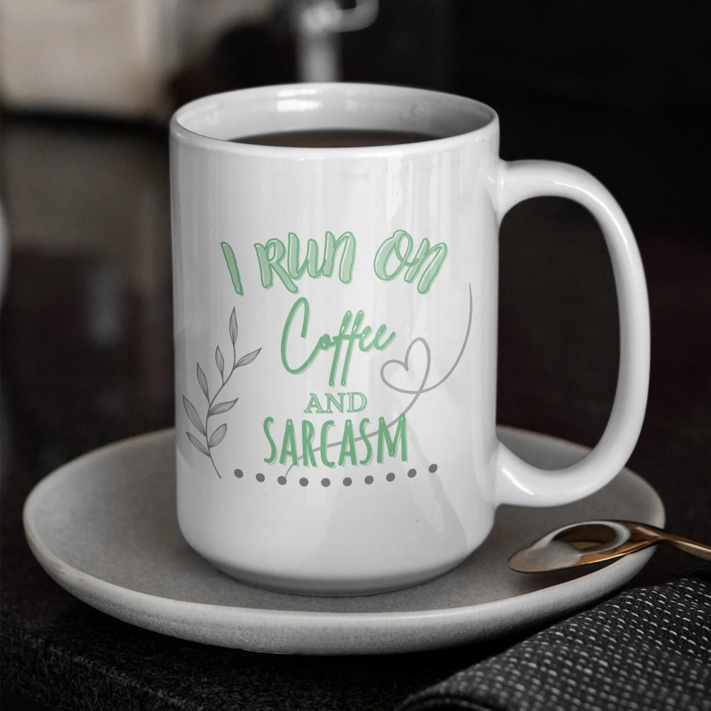 15oz Coffee Mug - I Run on Coffee and Sarcasm