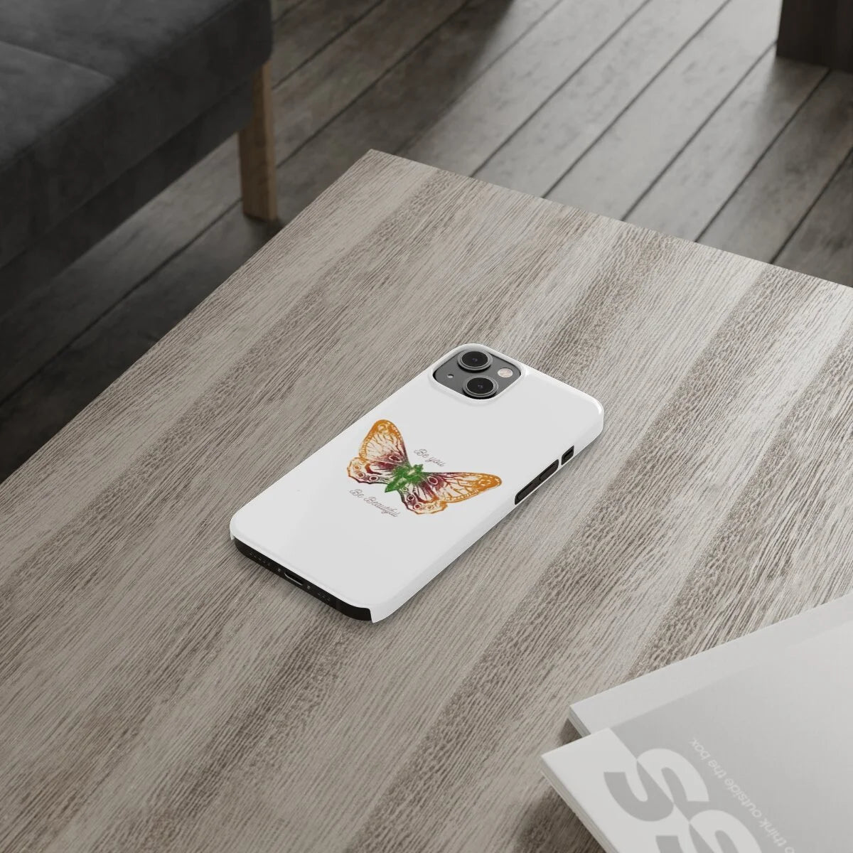 Be You, Be Beautiful Butterfly Slim Phone Cases