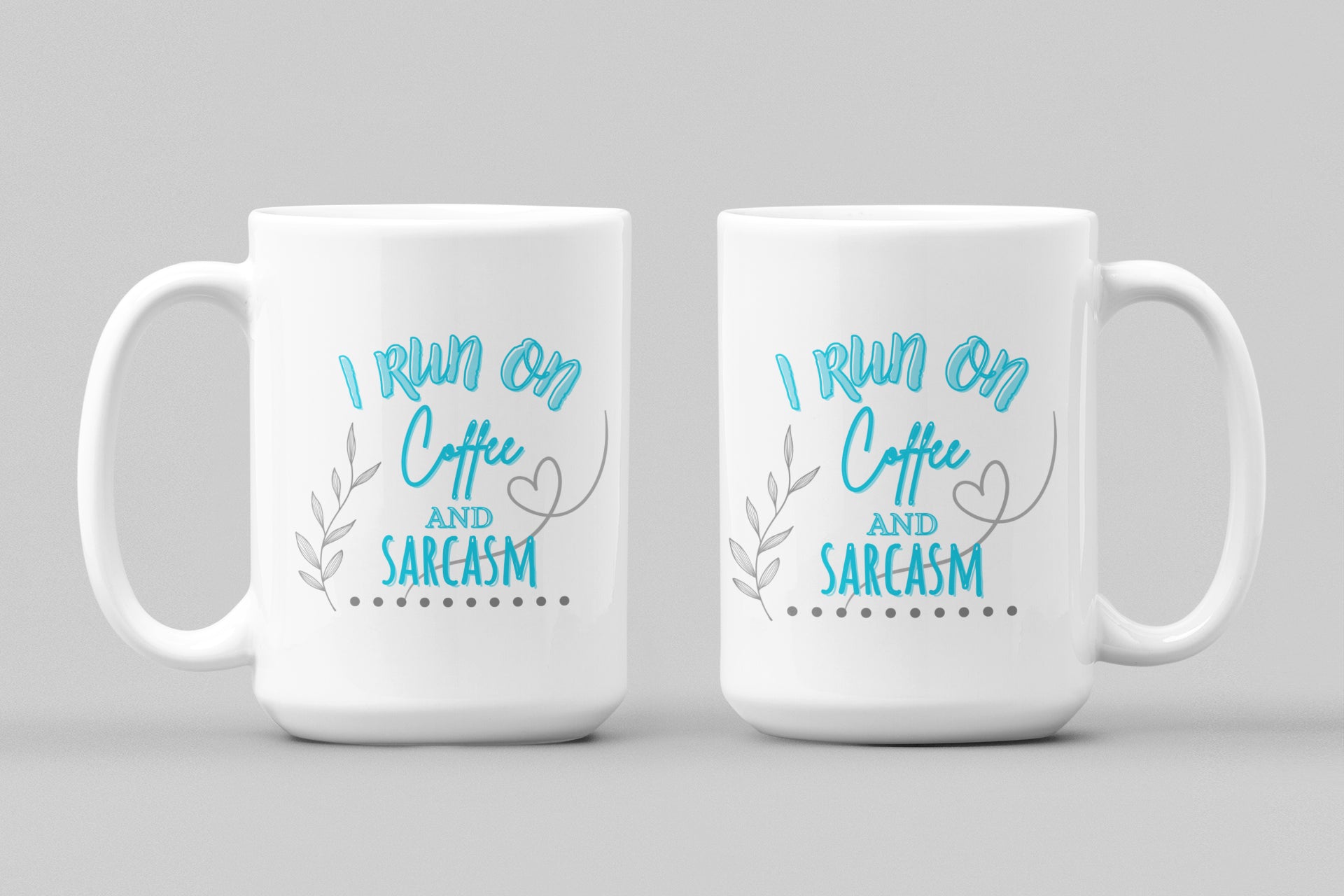15oz Coffee Mug - I Run on Coffee and Sarcasm